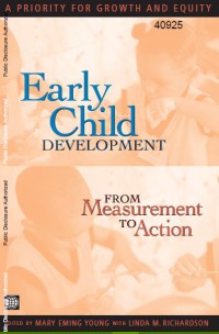 Image of Early Child Development From Measurement To Action : A Priority For Growth And Equity