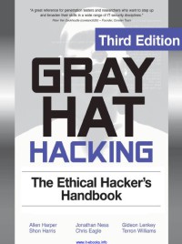 Image of Gray Hat Hacking : The Ethical Hacker's Handbook (Third Edition)