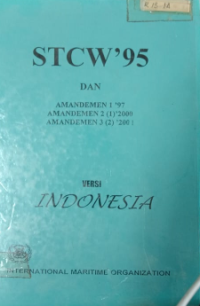 Image of STCW'95 Dan Amandemen 1 '95 Amandemen 2 (1) '2000 Amandemen 3 (2) '2001 : Versi Indonesia