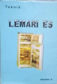 Image of Teknik: Memilih, Memakai, Memperbaiki Lemari Es