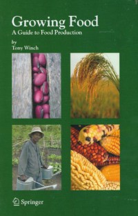 Image of Growing Food : A Guide To Food Production