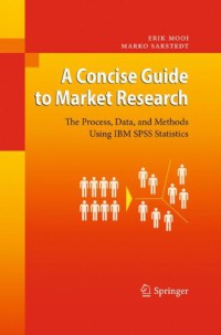 Image of A Concise Guide to Market Research : The Process, Data, and Methods Using IBM SPSS Statistics