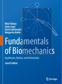 Image of Fundamentals of Biomechanics : Equilibrium, Motion, and Deformation