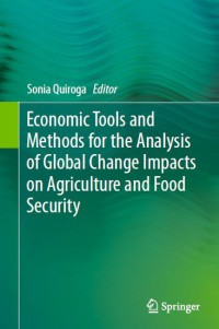 Image of Economic Tools and Methods for the Analysis of Global Change Impacts on Agriculture and Food Security