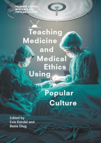 Image of Teaching Medicine and Medical Ethics Using Popular Culture