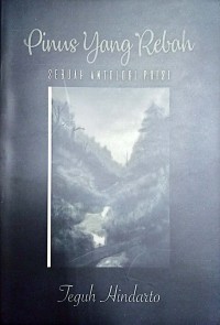 Image of Pinus Yang Rebah : Sebuah Antologi Puisi