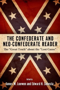 Image of The Confederate and Neo-Confederate Reader : The Great Truth about the Lost Cause