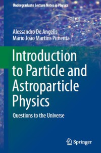 Image of Introduction To Particle And Astroparticle Physics : Questions To The Universe