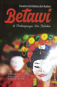 Image of Karakteristik Bahasa Dan Budaya Betawi Di Perkampungan Setu Babakan