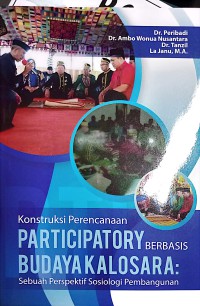 Image of Konstruksi Perencanaan Participatory Berbasis Budaya Kalosara : Sebuah Perspektif Sosiologi Pembangunan