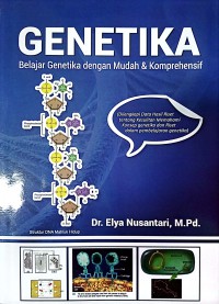 Image of Genetika : Belajar Genetika Dengan Mudah Dan Komprehensif