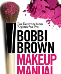 Image of Bobbi Brown Makeup Manual : For Everyone From Beginner To Professional