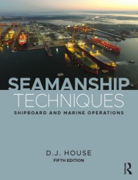 Image of Seamanship Techniques : Shipboard and Marine Operations