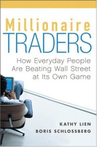 Image of Millionaire Traders : How Everyday People Are Beating Wall Street at Its Own Game
