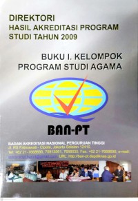 Image of Direktori Hasil Akreditasi Program Studi Tahun 2009 Buku 1 Kelompok Program Studi Agama