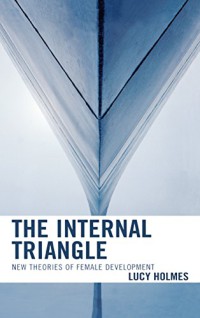 Image of The Internal Triangle : New Theories of Female Development