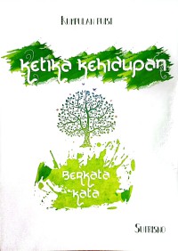 Image of Ketika Kehidupan Berkata - Kata