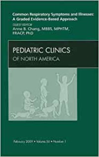 Image of Pediatric clinics of North America : common respiratory symptoms and illnesses, a graded evidence-based approach