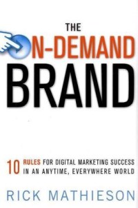 Image of The on-demand brand 10 rules for digital marketing success in an anytime, everywhere world