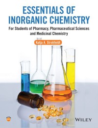 Essentials of Inorganic Chemistry : For Students of Pharmacy, Pharmaceutical Sciences and Medicinal Chemistry