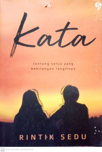 Image of Kata : Tentang Senja Yang Kehilangan Langitnya