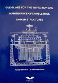 Image of Guidelines for the inspection and maintenance of double hull tanker structures