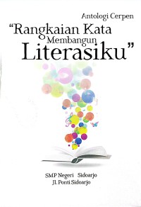 Image of Antologi Cerpen Rangkaian Kata Membentuk Literasiku