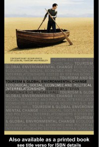 Image of Tourism and Global Environmental Change Ecological, social, economic and political interrelationships
