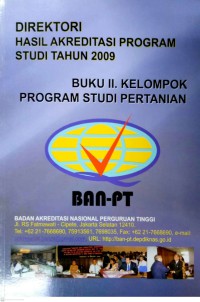 Image of Direktori Hasil Akreditasi Program Studi Tahun 2009 Buku 2 Kelompok Program Studi Pertanian