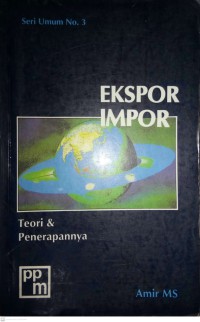 Image of Ekspor Impor Teori Dan Penerapannya Seri Umum No. 3