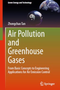 Image of Air Pollution and Greenhouse Gases : From Basic Concepts to Engineering Applications for Air Emission Control