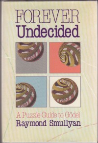 Image of Forever Undecided : A Puzzle Guide to Godel