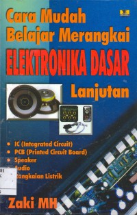 Image of Cara Mudah Belajar Merangkai Elektronika Dasar Lanjutan