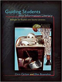 Image of Guiding Students into Information Literacy : Strategies for Teachers  and Teacher-Librarians