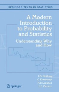 Image of A Modern Introduction to Probability and Statistics : Understanding Why and How