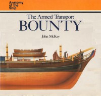 Image of Anatomy Of The Ship : The Armed Transport Bounty
