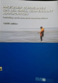 Image of IMO/UNEP Guidelines On Oil Spill Dispersant Application Ed. 2 : Including Environmental Considerations