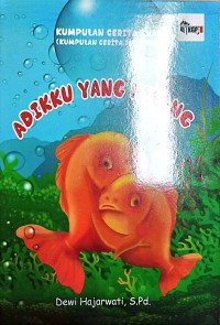 Image of Kumpulan Cerita Anak: Adikku Yang Hilang