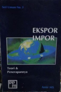 Image of Ekspor Impor : Teori Dan Penerapannya Seri Bisnis Internasional No.3
