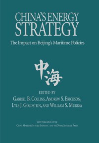 Image of Chinaâ€™s Energy Strategy : The Impact on Beijingâ€™s Maritime Policies