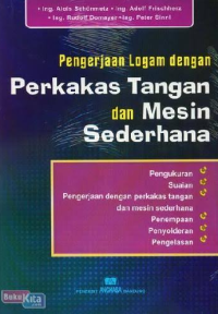 Image of Pengerjaan Logam Dengan Perkakas Tangan Dan Mesin Sederhana