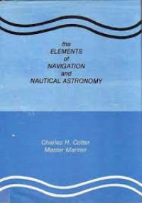 Image of The Elements of Navigation and Nautical Astronomy