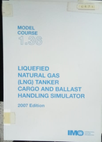 Image of Model Course 1.36 : Liquified Natural Gas (LNG) Tanker Cargo and Ballast Handling Simulator 2007 Edition