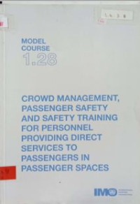 Image of Model Course 1.28 : Crowd Management, Passenger Safety And Safety Training For Personenel Proving Direct Services To Passengers In Pessenger Spaces