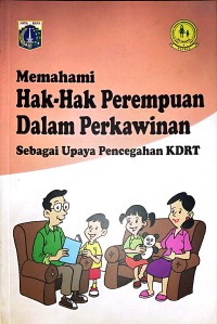 Image of Memahami Hak - Hak Perempuan Dalam Perkawinan Sebagai Upaya Pencegahan KDRT