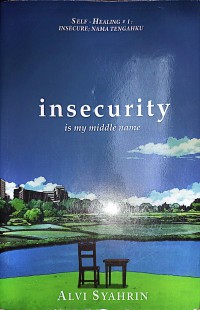 Image of Insecurity Is My Middle Name