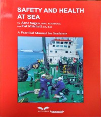Image of Safety and Health At Sea : A Practical Manual for Seafarers