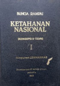 Image of Bunga Rampai : Ketahanan Nasional (Konsepsi & Teori) I
