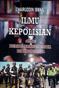 Image of Ilmu Kepolisian Dan Perkembangannya Di Indonesia