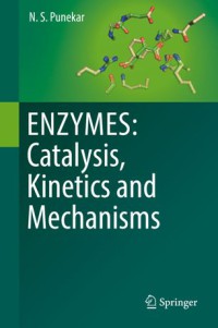 Image of Enzymes : Catalysis, Kinetics and Mechanisms